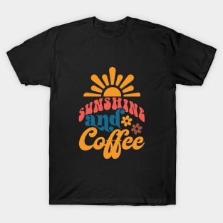 Sunshine and Coffee T-Shirt